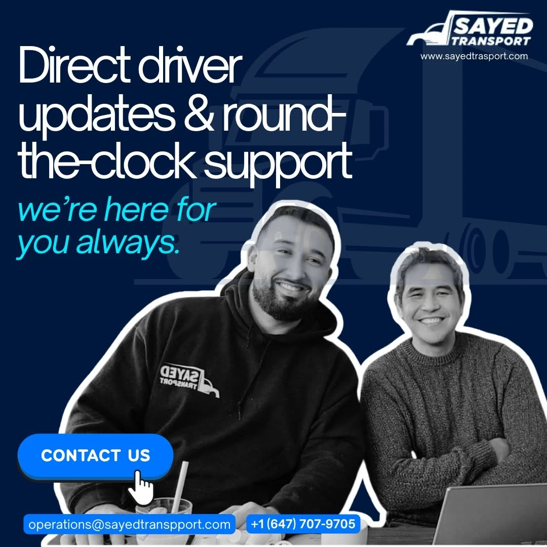 Sayed Transport direct driver updates and 24/7 customer support
